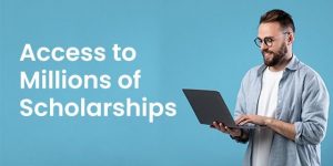 Access to Millions of scholarships